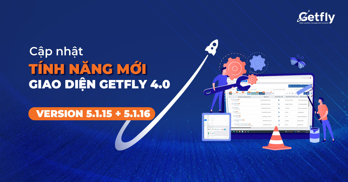 Bản tin cập nhật tính năng mới giao diện Getfly 4.0: Version 5.1.15 +  5.1.16