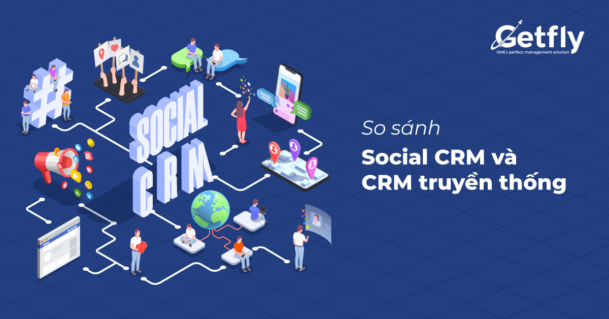 So sánh giữa social CRM và CRM truyền thống